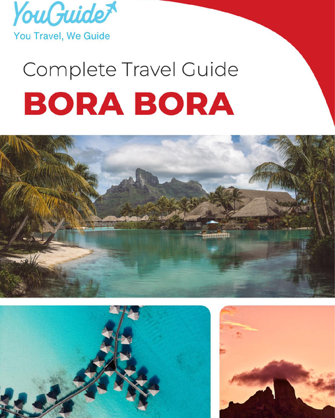The complete travel guide for Bora Bora (island)