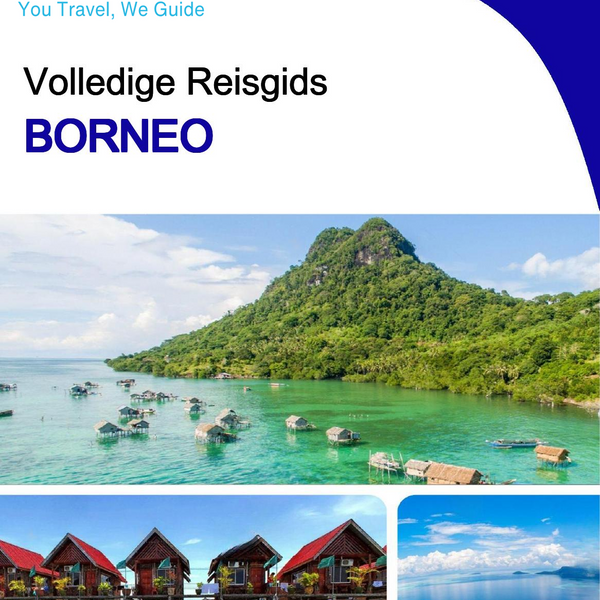 The complete travel guide for Borneo