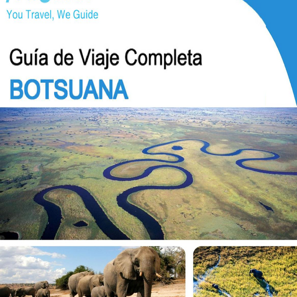 The complete travel guide for Botswana
