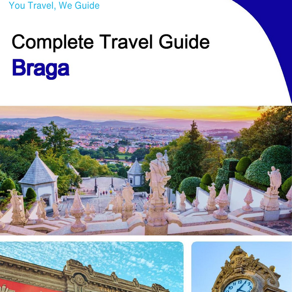 The complete travel guide for Braga