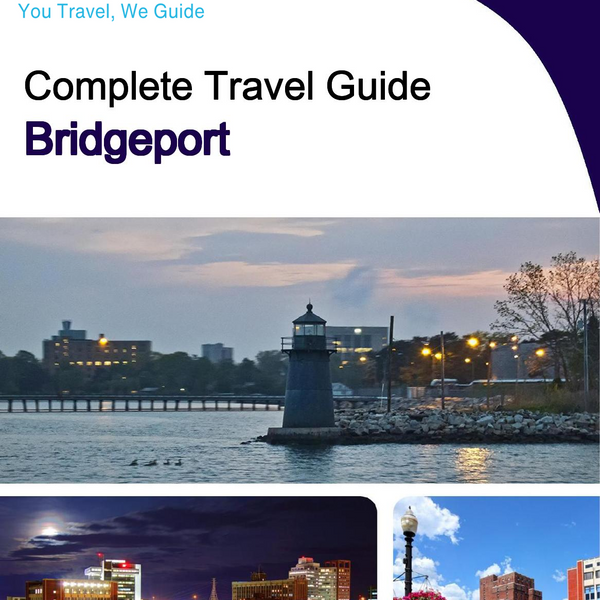 The complete travel guide for Bridgeport