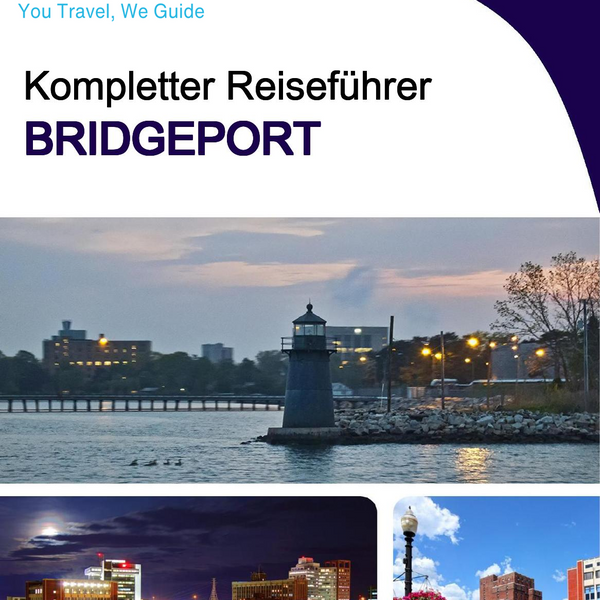 The complete travel guide for Bridgeport