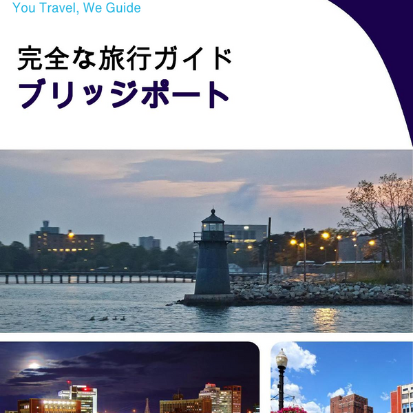 The complete travel guide for Bridgeport