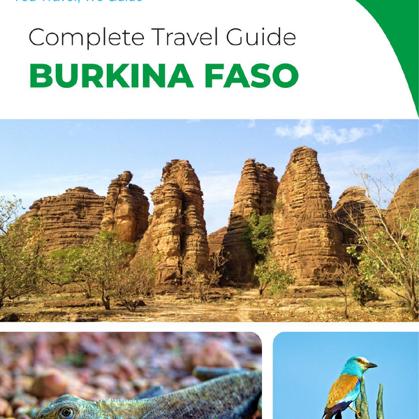 The complete travel guide for Burkina Faso