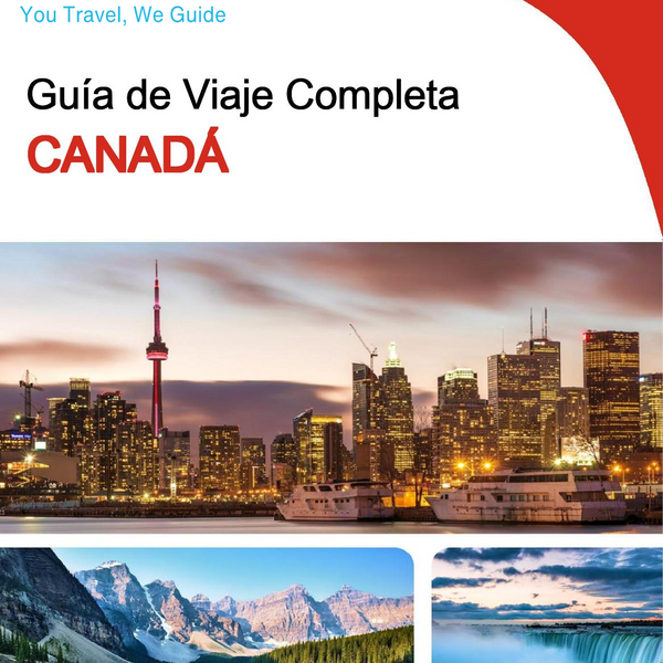 The complete travel guide for Canada