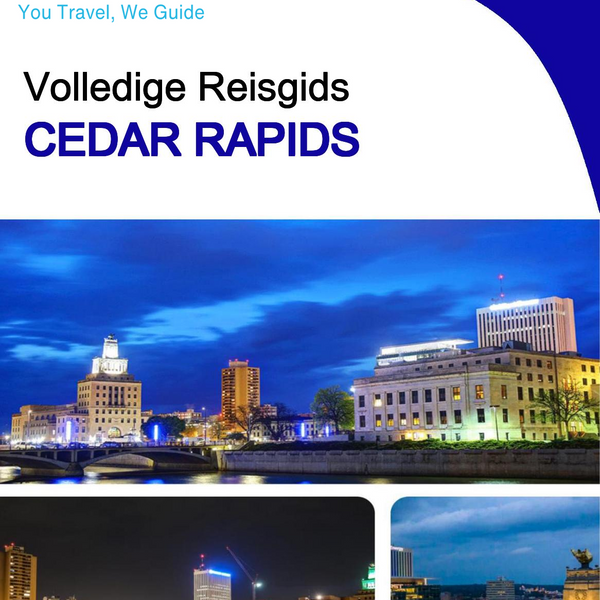 The complete travel guide for Cedar Rapids