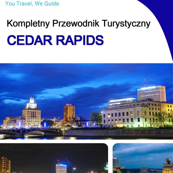 The complete travel guide for Cedar Rapids