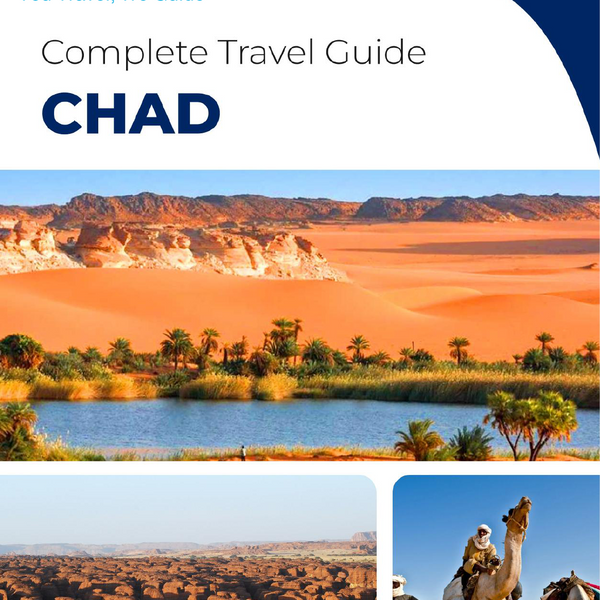 The complete travel guide for Chad