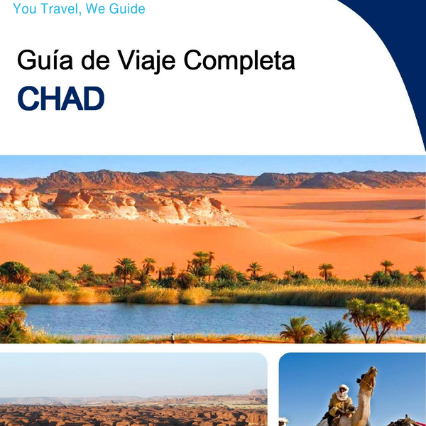 The complete travel guide for Chad