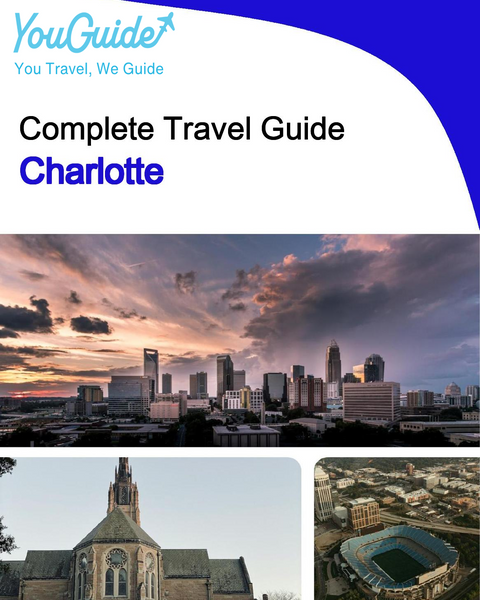 The complete travel guide for Charlotte
