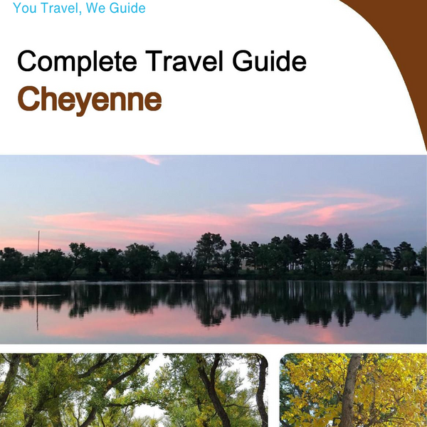 The complete travel guide for Cheyenne