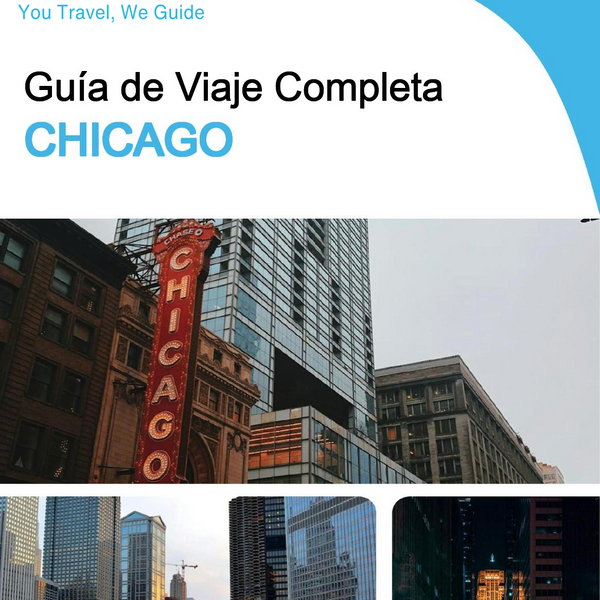 The complete travel guide for Chicago