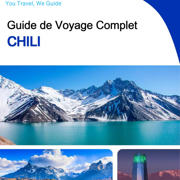 The complete travel guide for Chile