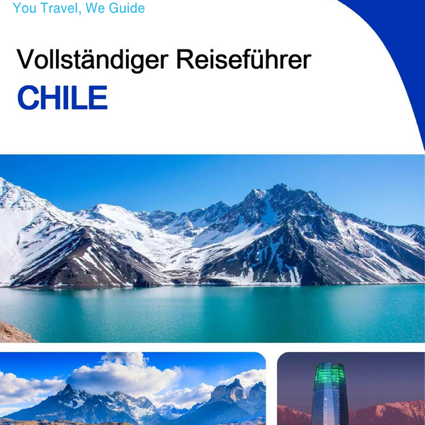 The complete travel guide for Chile
