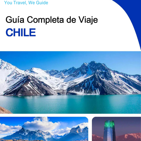The complete travel guide for Chile