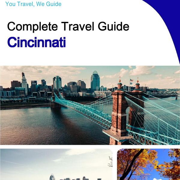 The complete travel guide for Cincinnati
