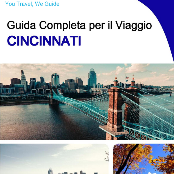 The complete travel guide for Cincinnati
