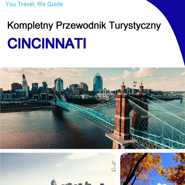 The complete travel guide for Cincinnati