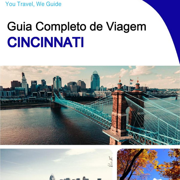 The complete travel guide for Cincinnati