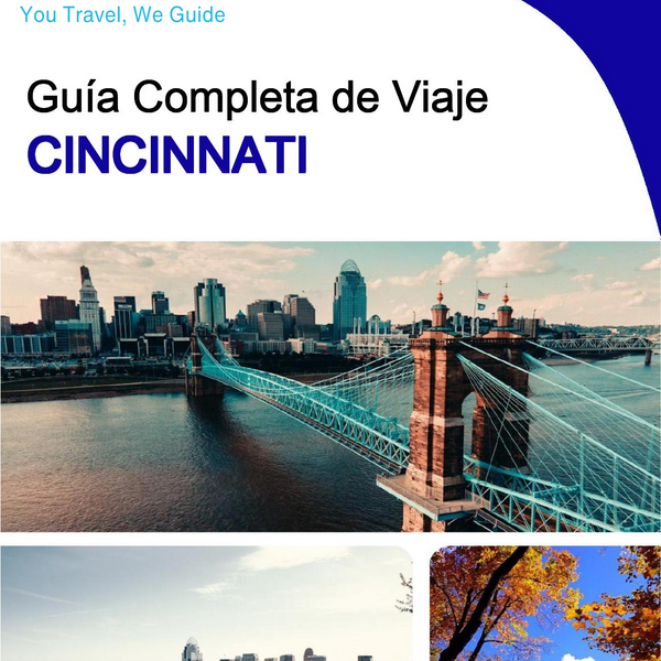 The complete travel guide for Cincinnati