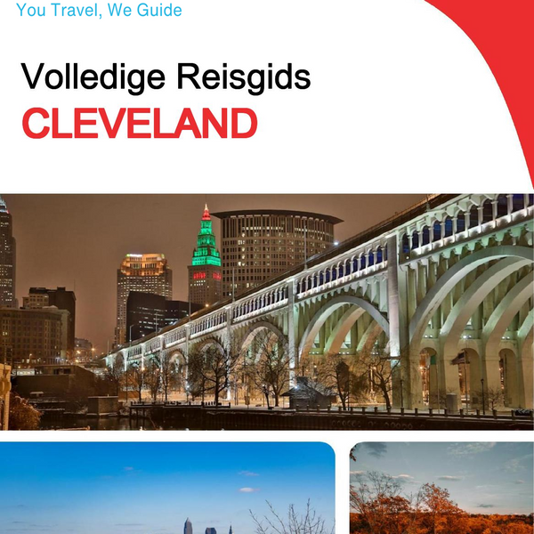 The complete travel guide for Cleveland