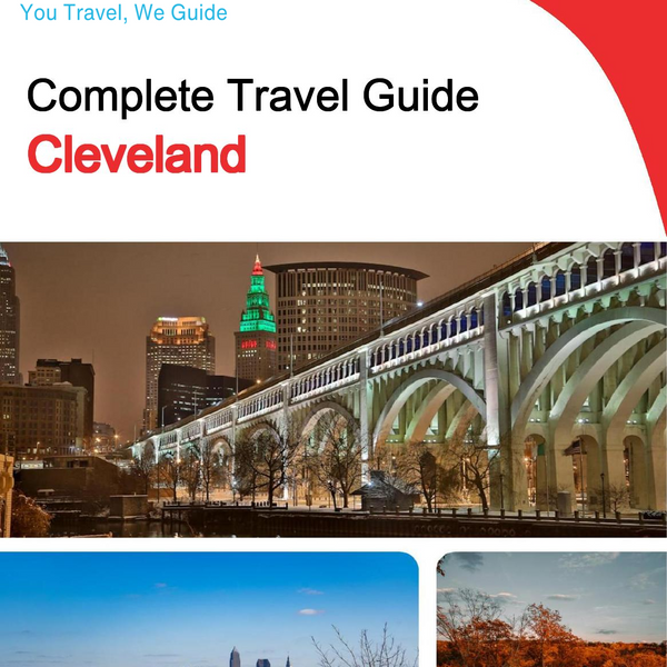 The complete travel guide for Cleveland