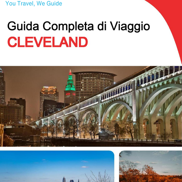 The complete travel guide for Cleveland