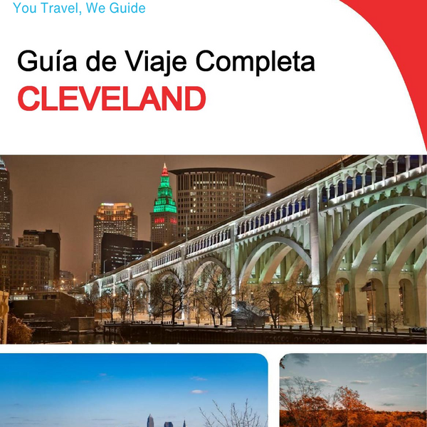 The complete travel guide for Cleveland