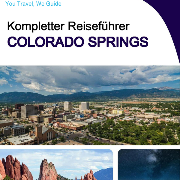 The complete travel guide for Colorado Springs