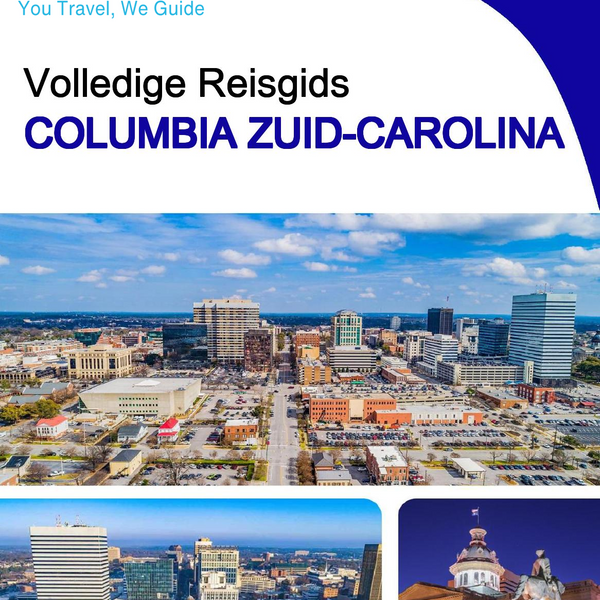 The complete travel guide for Columbia (SOUTH CAROLINA)