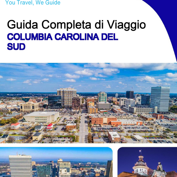 The complete travel guide for Columbia (SOUTH CAROLINA)