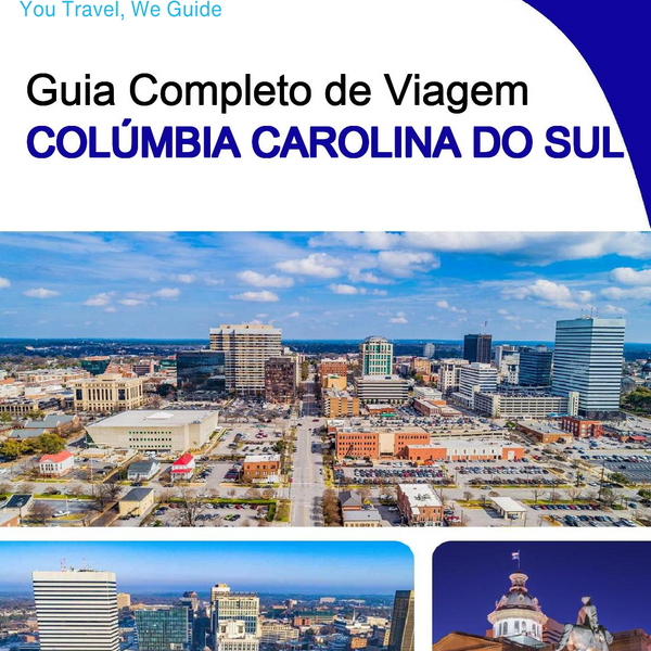 The complete travel guide for Columbia (SOUTH CAROLINA)