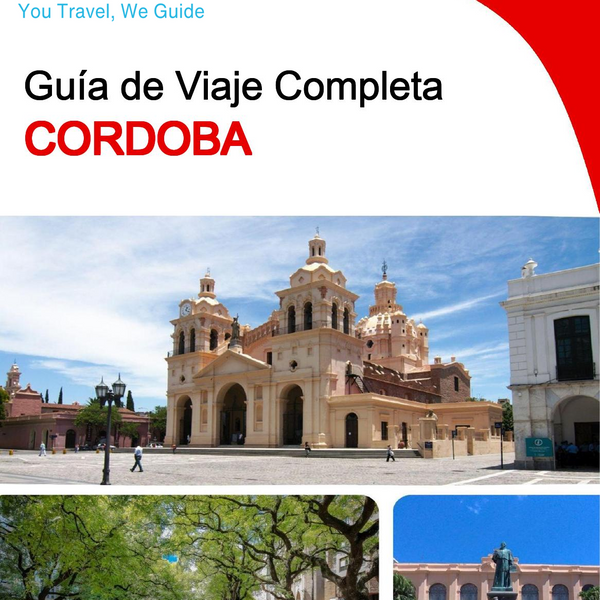 The complete travel guide for Cordoba