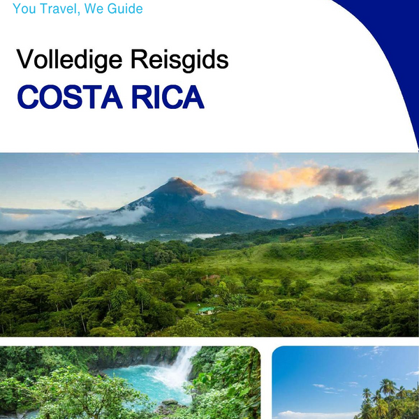 The complete travel guide for Costa Rica