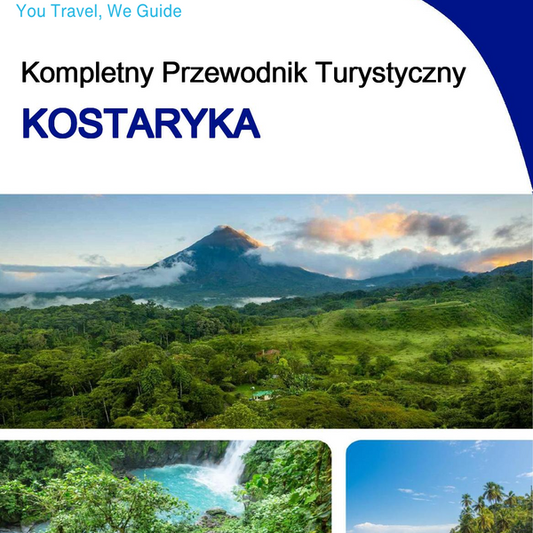 The complete travel guide for Costa Rica