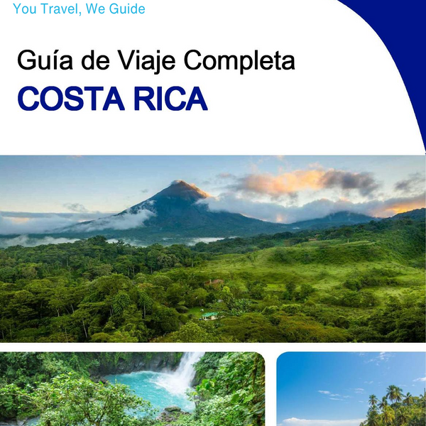 The complete travel guide for Costa Rica