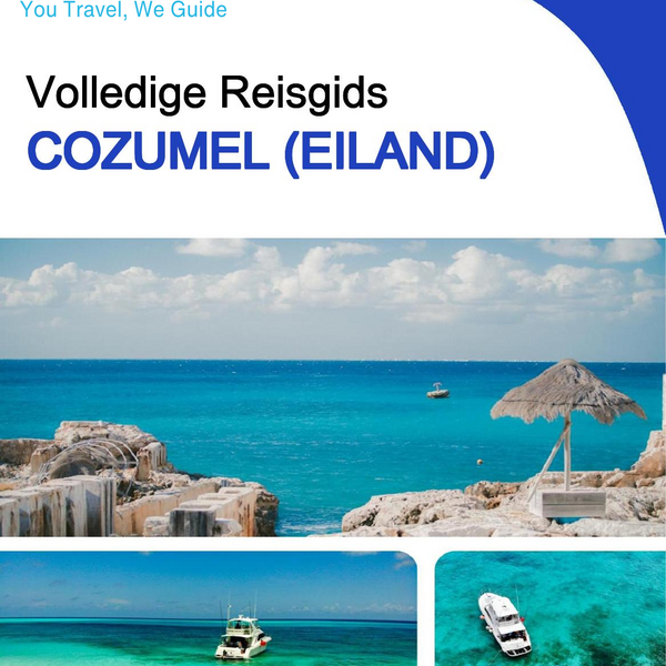 The complete travel guide for Cozumel (Island)