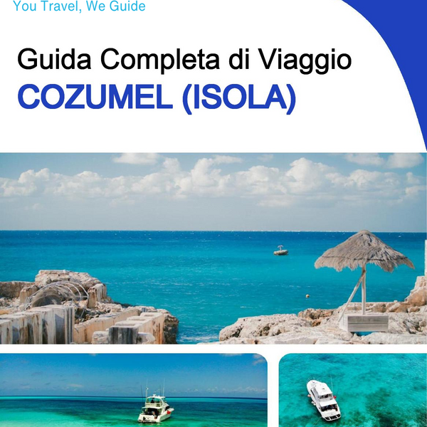 The complete travel guide for Cozumel (Island)
