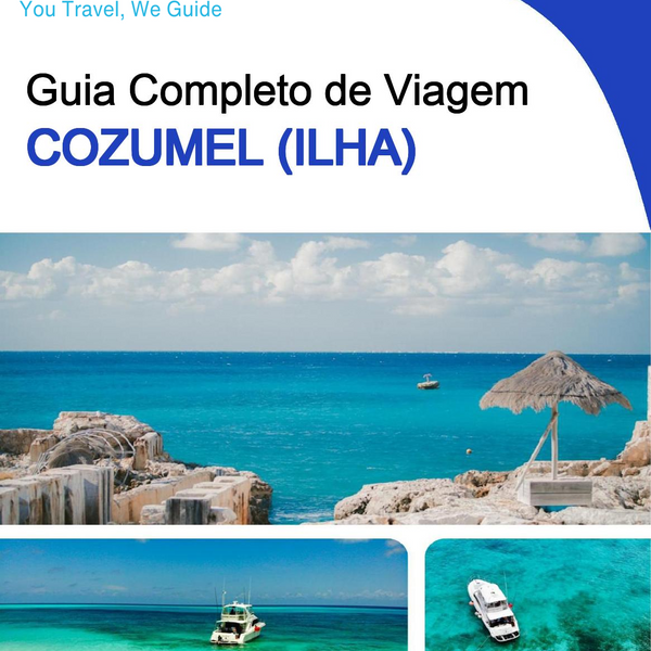 The complete travel guide for Cozumel (Island)