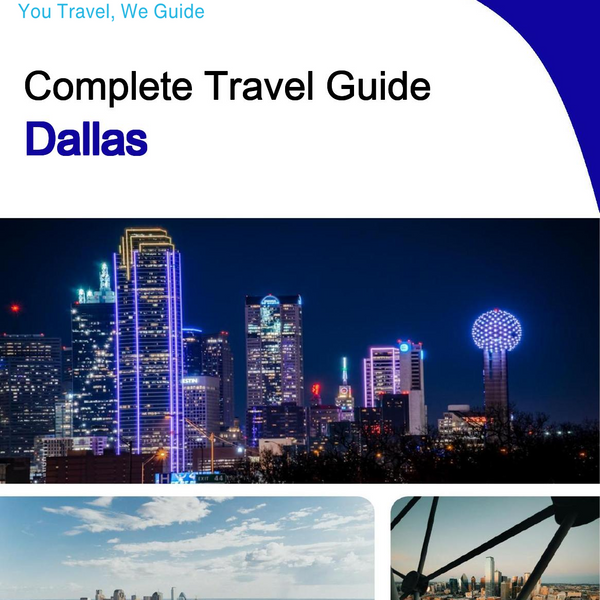 The complete travel guide for Dallas