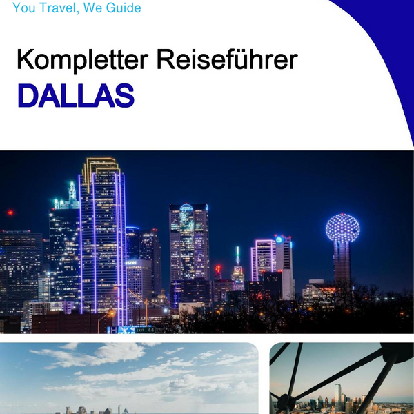 The complete travel guide for Dallas