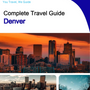 The complete travel guide for Denver