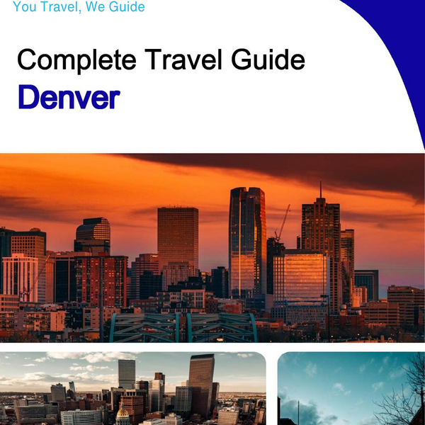The complete travel guide for Denver