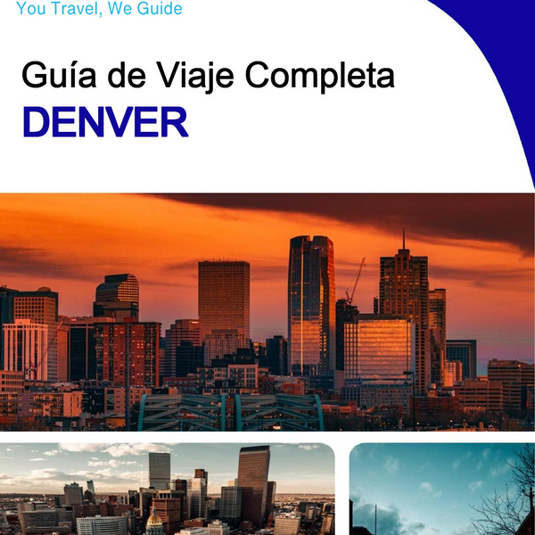 The complete travel guide for Denver