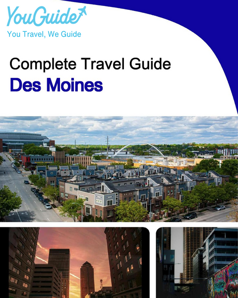 The complete travel guide for Des Moines