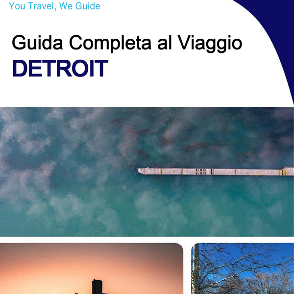 The complete travel guide for Detroit