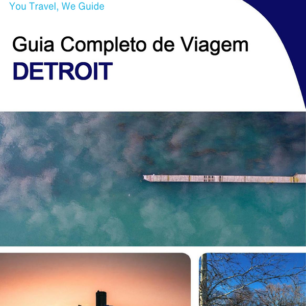 The complete travel guide for Detroit