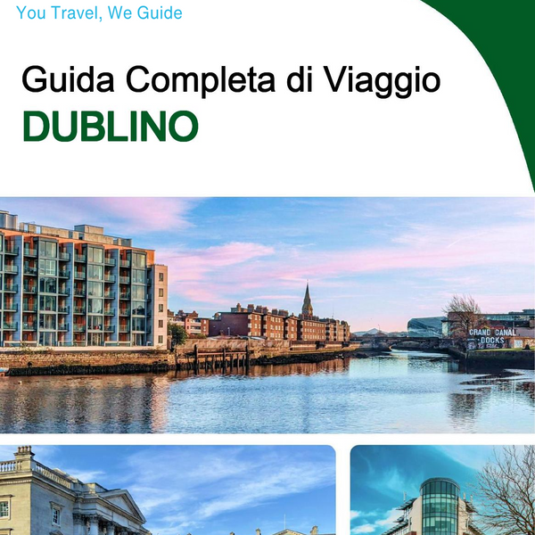 The complete travel guide for Dublin