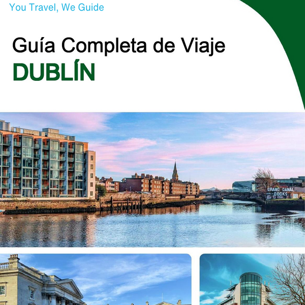 The complete travel guide for Dublin
