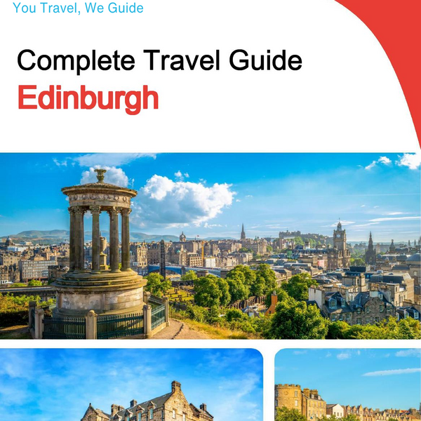 The complete travel guide for Edinburgh